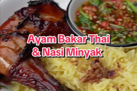 Ayam Bakar Thai dan Nasi Minyak
